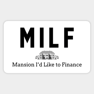 MILF - Mansion I'd Like to Finance Sticker